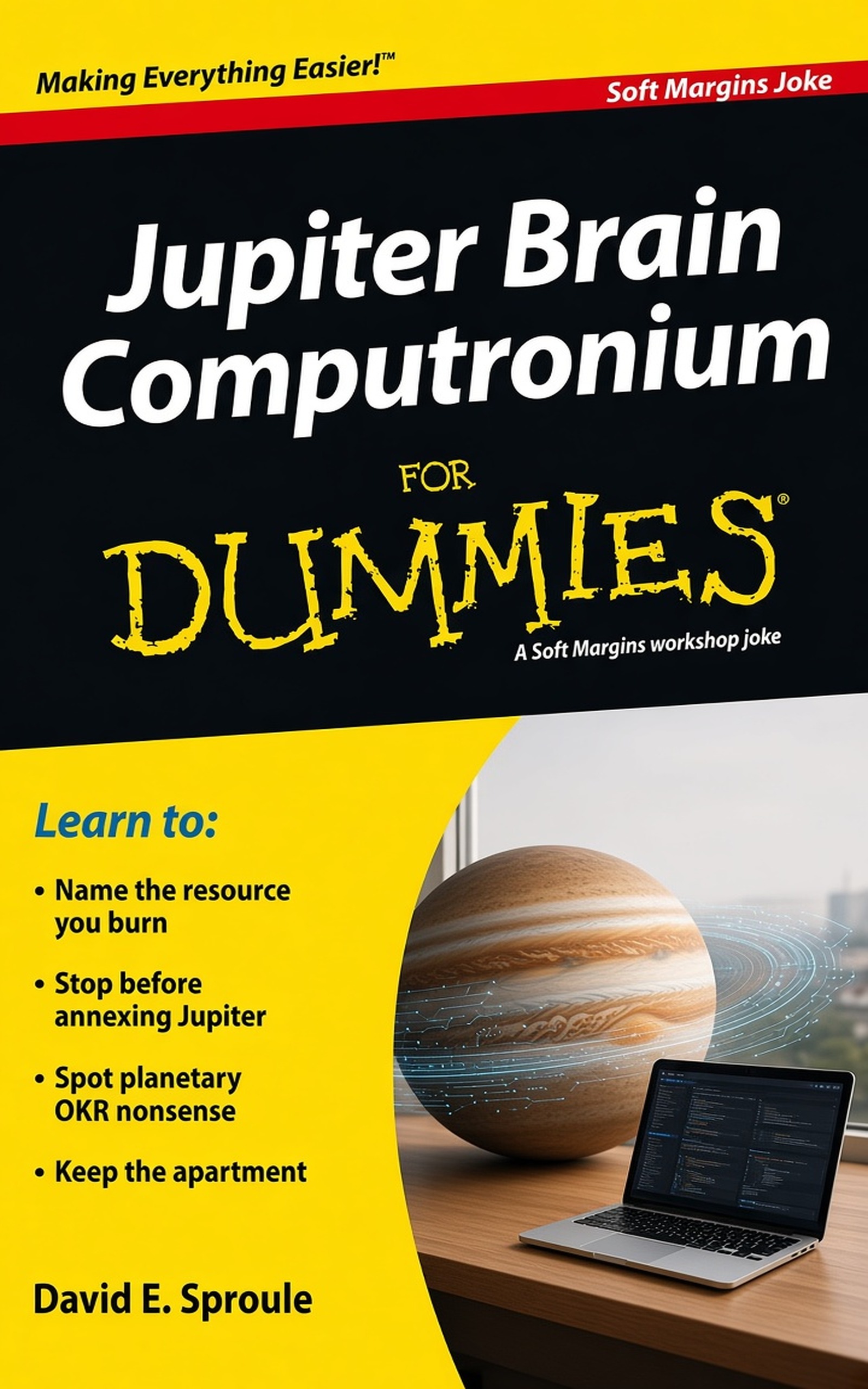 Cover for Jupiter Brain Scaling Principles and Computronium Harvesting Logistics for Dummies