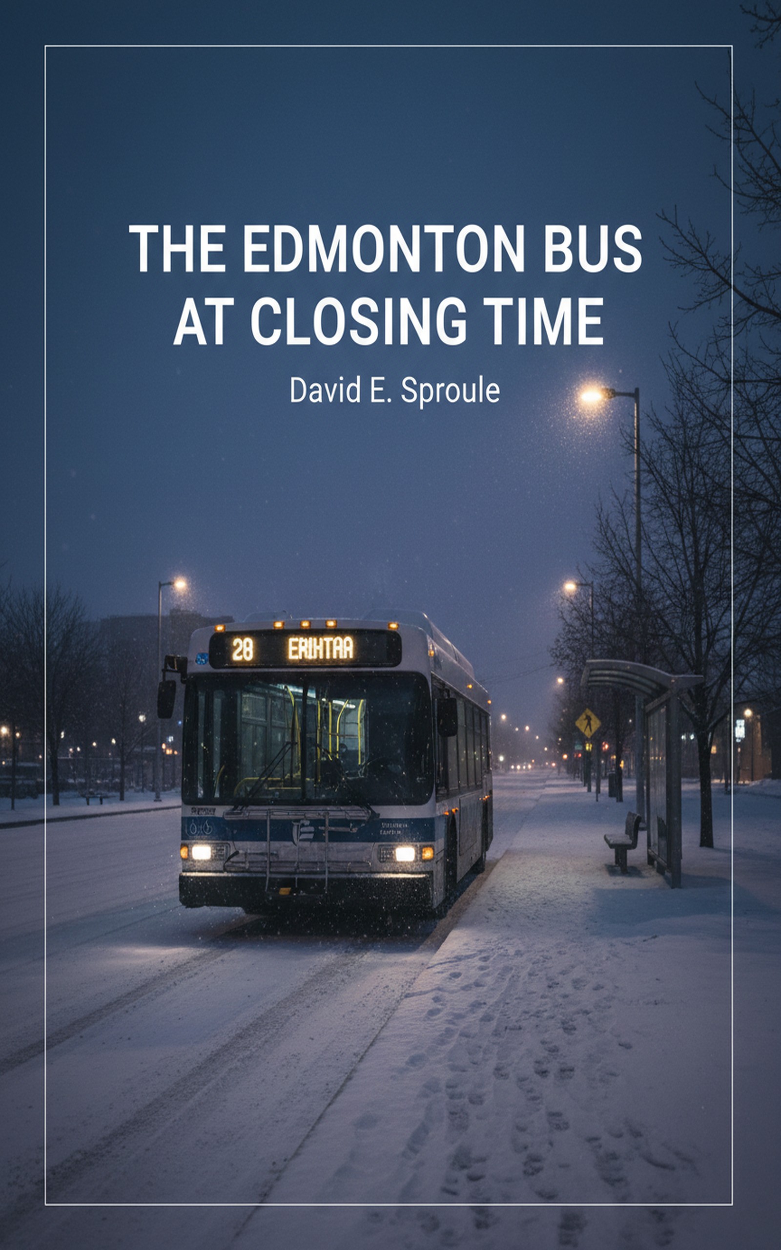 Cover for The Edmonton Bus at Closing Time